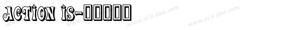 Action Is字体转换